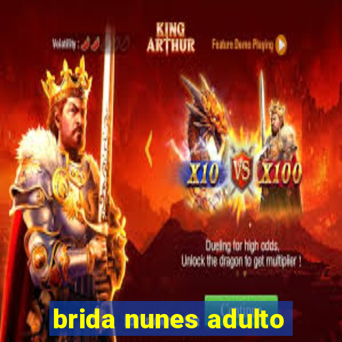 brida nunes adulto